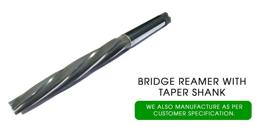 bridge reamer with taper shank manufacturer